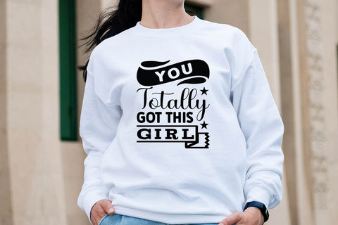 You totally got this girl-01 SVG Angelina750 