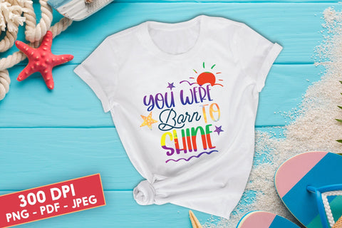 You Were Born to Shine, Summer PNG Sublimation Sublimation CraftLabSVG 