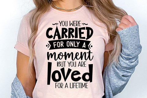You were carried for only a moment but you are loved for a lifetime, Memorial Quote SVG SVG FiveStarCrafting 