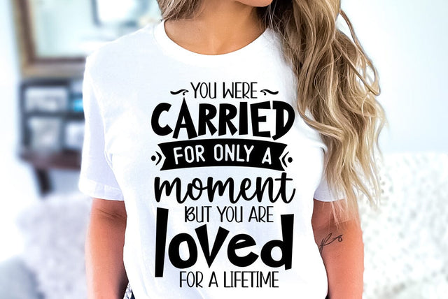 You were carried for only a moment but you are loved for a lifetime, Memorial Quote SVG SVG FiveStarCrafting 