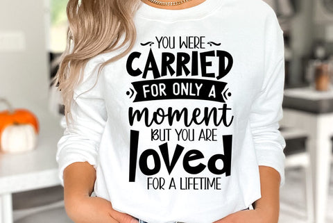 You were carried for only a moment but you are loved for a lifetime, Memorial Quote SVG SVG FiveStarCrafting 
