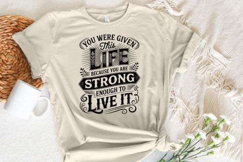 You were given this life SVG Angelina750 