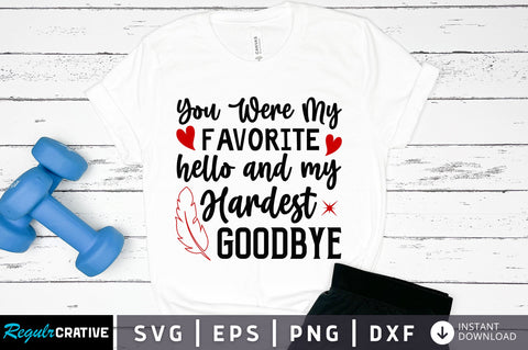 You were my favorite hello svg design SVG Regulrcrative 
