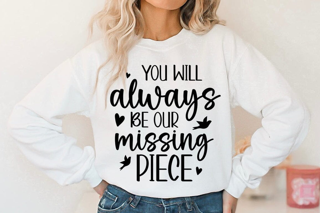 You will always be our missing piece, Memorial Quote SVG - So Fontsy