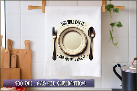 You will eat it. and you will like it Sublimation Sublimation Shetara Begum 