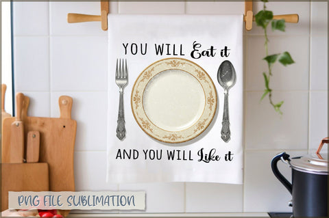 You will eat it and you will like it Towel Sublimation Shetara Begum 