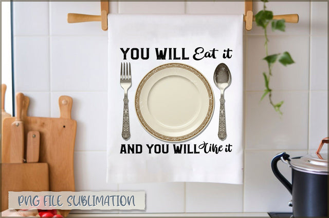 You will eat it and you will like it Towel Sublimation Shetara Begum 