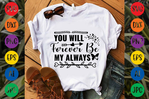 You Will Forever Be My Always -2 SVG DESIGN SVG Rafiqul20606 