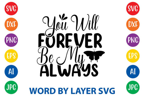You Will Forever Be My Always -2 SVG DESIGN SVG Rafiqul20606 