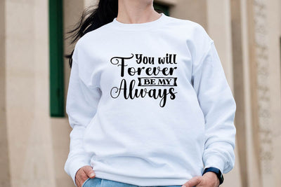 You will Forever be my always SVG Angelina750 