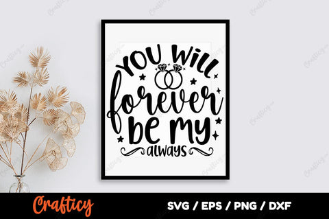 You will forever be my always SVG Design SVG Designangry 