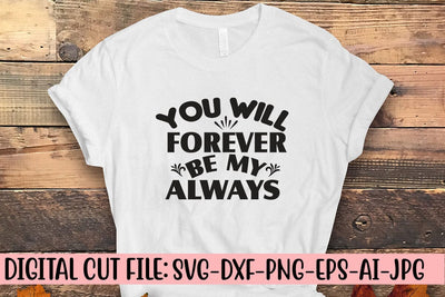 you will forever be my always SVG SVG Syaman 