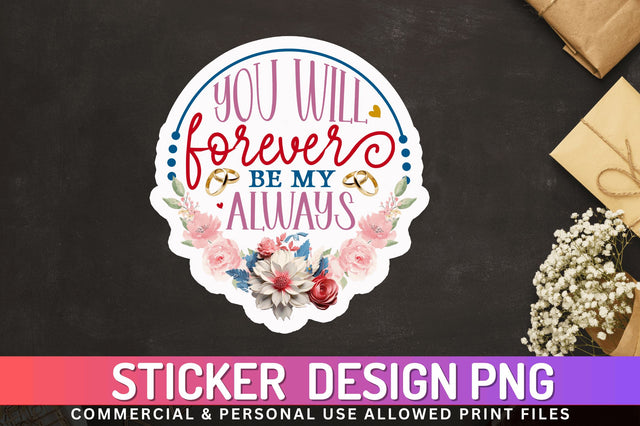 You will forever Sticker Design Sublimation Regulrcrative 