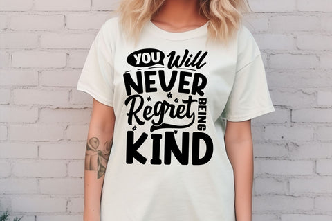 You will never regret being kind SVG Design SVG Regulrcrative 