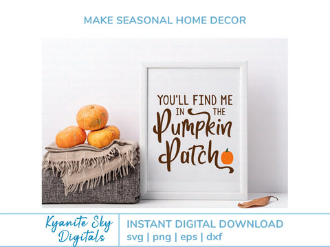 You'll Find Me in the Pumpkin Patch SVG fall quote SVG Kyanite Sky Digitals 