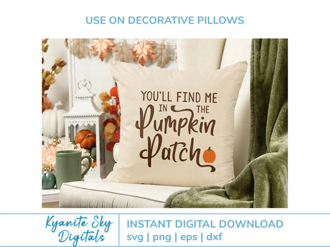 You'll Find Me in the Pumpkin Patch SVG fall quote SVG Kyanite Sky Digitals 