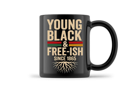 Young Black & Free-Ish Since 1865 Juneteenth PNG Printable File Sublimation Creativedesigntee 