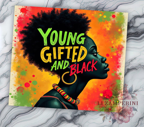 Young Gifted Black Pride 20oz Tumbler Wrap, Black Pride Gifts, Inspirational Tumblers, Sublimation Cup, African American Gifts, Motivational Merchandise Sublimation Li Zamperini 