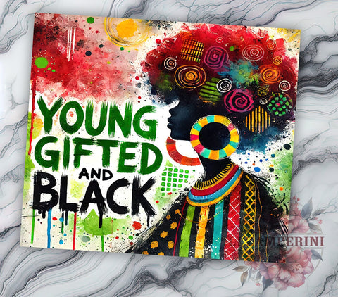 Young Gifted Black Pride 20oz Tumbler Wrap, Black Pride Gifts, Inspirational Tumblers, Sublimation Cup, African American Gifts, Motivational Merchandise Sublimation Li Zamperini 