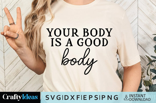 Your body is a good body SVG Crafty Ideas 