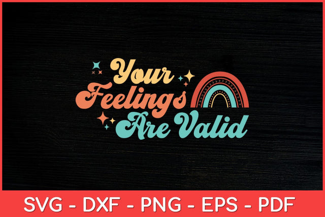 Your Feelings Are Valid Cute Mental Health Awareness Svg Design SVG artprintfile 