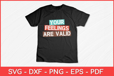 Your Feelings Are Valid Mental Health Awareness Supporter Svg File SVG artprintfile 