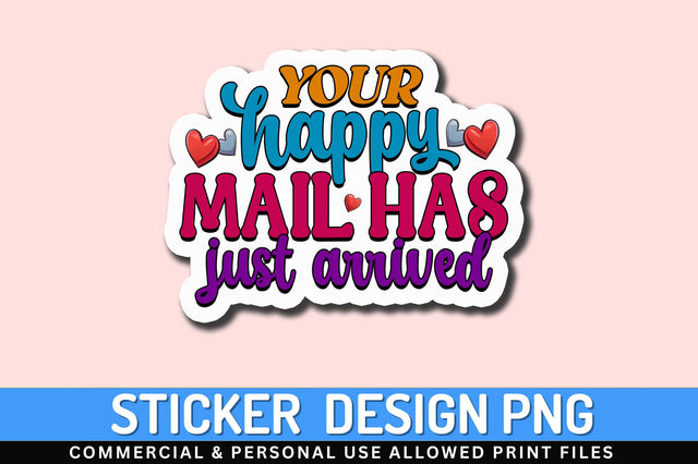 Your happy mail has Sticker Design Sublimation Regulrcrative 
