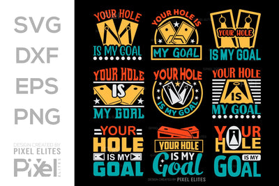 Your Hole Is My Goal SVG Cornhole game Tshirt Bundle Cornhole Quote Design, PET 00116 SVG ETC Craft 