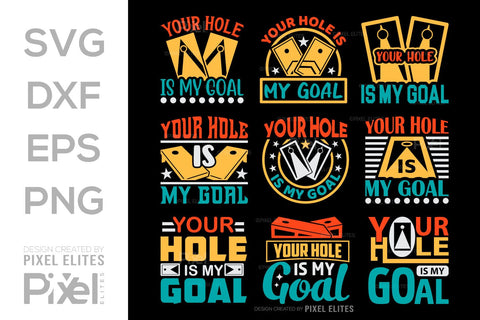 Your Hole Is My Goal SVG Cornhole game Tshirt Bundle Cornhole Quote Design, PET 00116 SVG ETC Craft 
