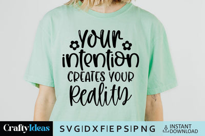 Your intention creates your reality SVG Crafty Ideas 