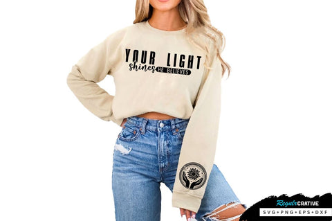 Your light shines Sleeve SVG Design, Inspirational sleeve SVG, Motivational Sleeve SVG Design, Positive Sleeve SVG SVG Regulrcrative 
