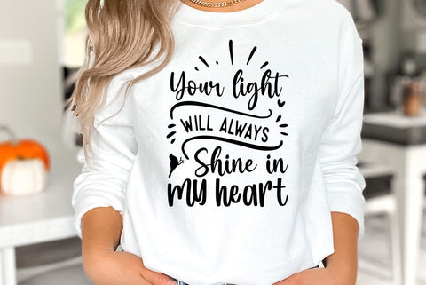 Your light will always Shine in my heart, Memorial Quote SVG SVG FiveStarCrafting 