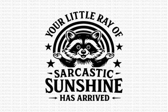 Your Little Ray of Sarcastic Sunshine PNG SVG BillahCrafts 
