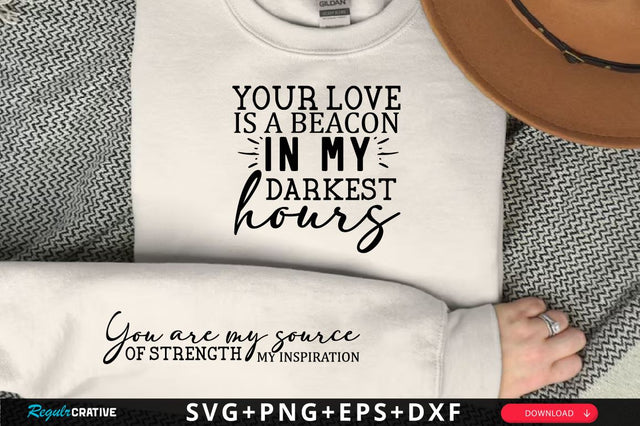 Your love is a beacon in my darkest hours Sleeve SVG Design, Mother's Day Sleeve SVG, Mom Sleeve SVG SVG Regulrcrative 