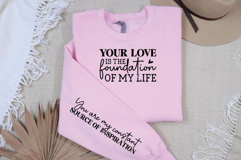 Your love is the foundation of my life Sleeve SVG Design, Mother's Day Sleeve SVG, Mom Sleeve SVG SVG Regulrcrative 