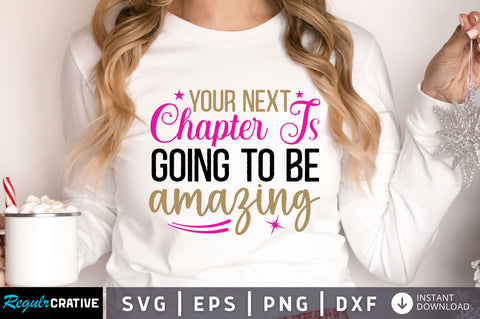 Your next chapter is going svg design SVG Regulrcrative 