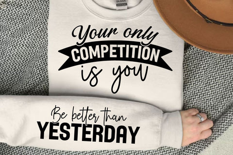 Your Only Competition Is You Sleeve SVG Design SVG Regulrcrative 