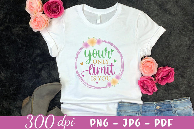 Your Only Limit is You - Motivational Sublimation Design Sublimation CraftLabSVG 