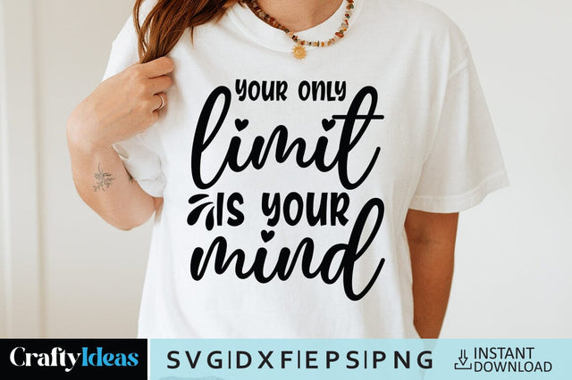 Your only limit is your mind SVG Crafty Ideas 