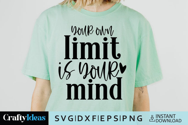 Your own limit is your mind SVG Crafty Ideas 
