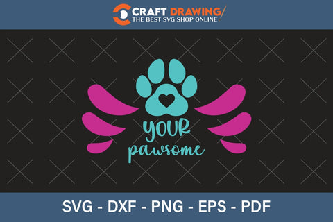 Your Pawsome Svg Png Jpg Vector Cutting File For Cricut And Silhouette, Veterinary Medicine Cut Svg Png Jpg Vector SVG Debashish Barman 