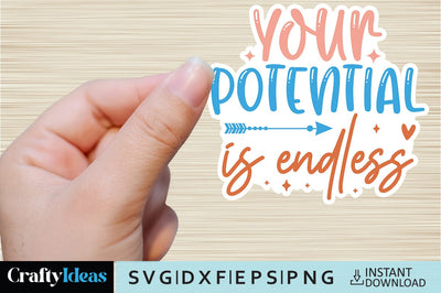 Your potential is endless SVG Crafty Ideas 
