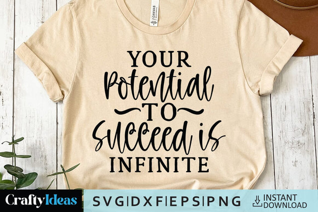 Your potential to succeed is infinite SVG Crafty Ideas 