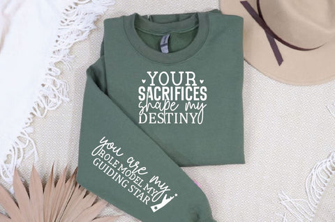 Your sacrifices shape my destiny Sleeve SVG Design, Mother's Day Sleeve SVG, Mom Sleeve SVG SVG Regulrcrative 