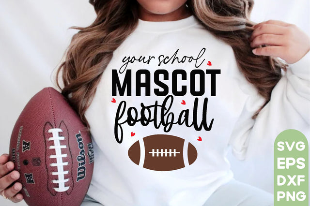 your school mascot Football- , Football SVG Bundle, Football Mom SVG, Sports Mom SVG, Football Saying svg, Football Family svg, Football quotes design, Football Mom, Football Papa, Football funny design, Love Football, Football Heart, SVG farhad farhad 