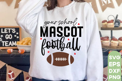 your school mascot Football- , Football SVG Bundle, Football Mom SVG, Sports Mom SVG, Football Saying svg, Football Family svg, Football quotes design, Football Mom, Football Papa, Football funny design, Love Football, Football Heart, SVG farhad farhad 