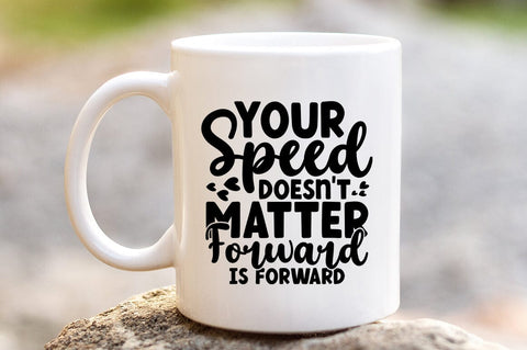 Your speed doesnt matter forward is forward SVG Design SVG Designangry 