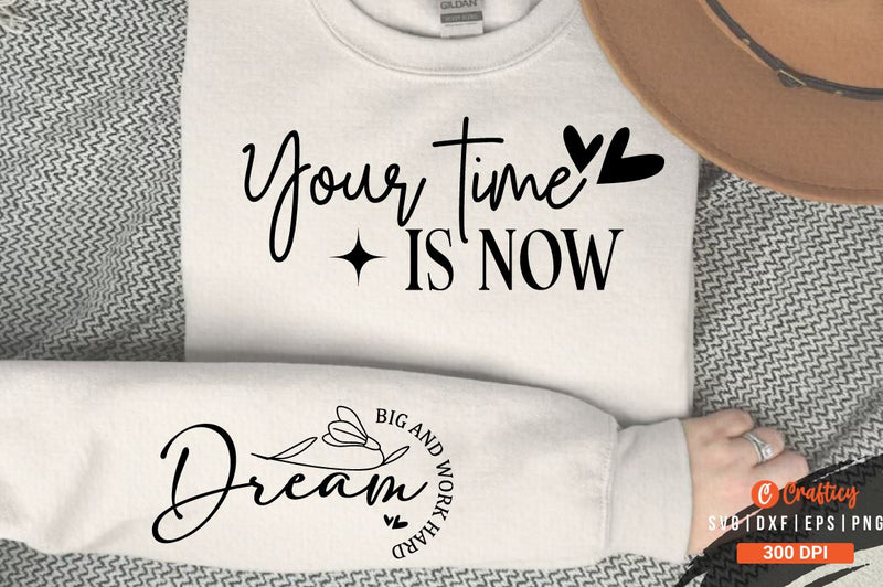 Your time is now Sleeve SVG Design SVG Designangry 
