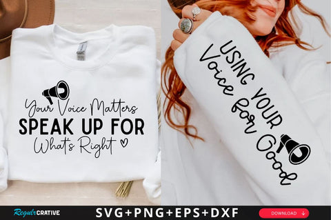 Your Voice Matters Speak Up for What Right Sleeve SVG Design, Inspirational sleeve SVG, Motivational Sleeve SVG Design, Positive Sleeve SVG SVG Regulrcrative 