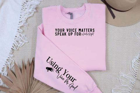 Your Voice Matters Speak Up for What's Right Sleeve SVG Design SVG Designangry 